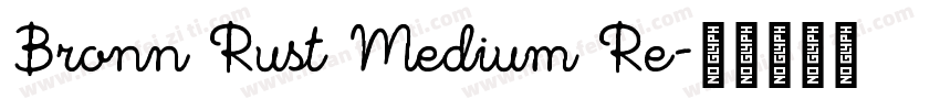 Bronn Rust Medium Re字体转换